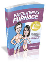 Fat Burning Furnace